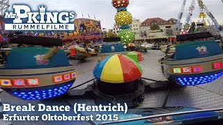 Break Dance Hentrich  Onride  Erfurter Oktoberfest 2015 [upl. by Conyers]