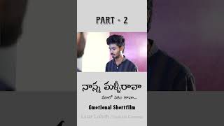 PART2 Nannamalliravashortfilm lstarlohith awardwinningshortfilm [upl. by Levey]