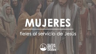 Mujeres Fieles al Servicio de Jesús [upl. by Demahum]