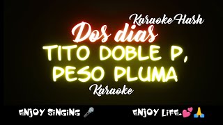 Dos dias by Tito Doble P Peso Pluma Karaoke version Karaoke with Lyrics [upl. by Maryellen870]