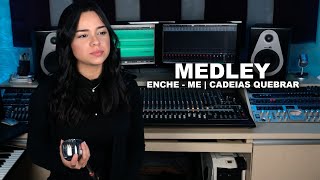 MEDLEY  ENCHE  ME CADEIAS QUEBRAR  COVER KAROL REIS [upl. by Drislane]