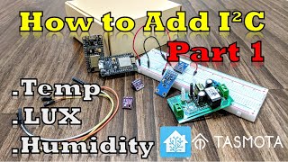 Part 1  How to Expand TasmotaSonoff Devices with the I2C Protocol  I²C [upl. by Aliled]