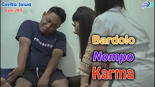 BARDOLO NOMPO KARMA  Eps 265  Cerita Jawa [upl. by Purington]