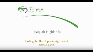 Issaquah Highlands Community Meeting  Ending Development Agreement  Feb 7 2018 [upl. by Nehttam]