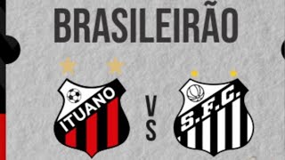 Série B  ituano x Santos  Possível escalação [upl. by Terrilyn]