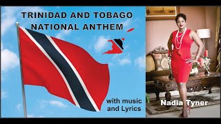 National Anthem of Trinidad amp Tobago with Lyrics performed by Nadia Tyner [upl. by Caro]