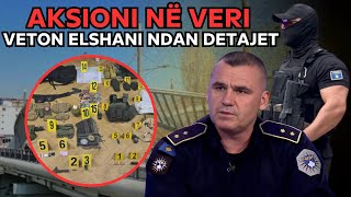 AKSIONI në veri  Veton Elshani ndan detajet Policia ndërhyri për [upl. by Iahcedrom]