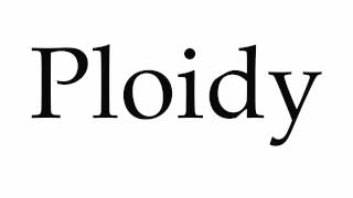 How to Pronounce Ploidy [upl. by Anne43]