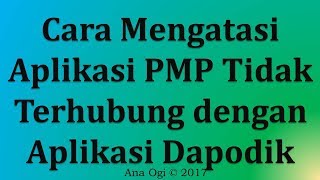 Mengatasi PMP Tidak Terhubung dengan Dapodik [upl. by Crifasi662]