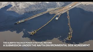 The Alberta Tailings Ponds II Factual Record CoHosted by the Sustainability Network and the CEC [upl. by Linzer]