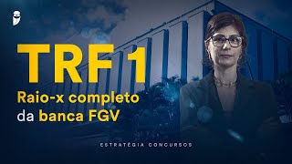 Concurso TRF 1 Raiox completo da banca FGV [upl. by Christenson660]