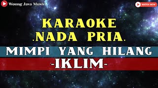 Mimpi Yang Hilang  IKLIM  Karaoke Nada Rendah [upl. by Mitchell561]