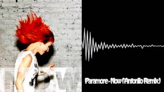 Paramore  Now Antoniio Remix [upl. by Adnyc27]