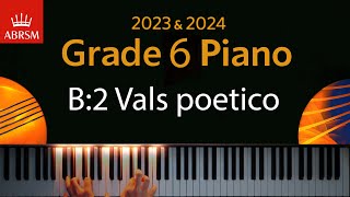 ABRSM 2023 amp 2024  Grade 6 Piano exam  B2 Vals poetico  Enrique Granados [upl. by Etti284]