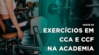 Diferença dos exercícios em CCA e CCF na academia pt III [upl. by Ras287]