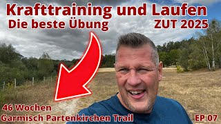 Kratftraining amp Laufen  die beste Übung  ZUT 2025 Garmisch Partenkirchentrail [upl. by Linc522]