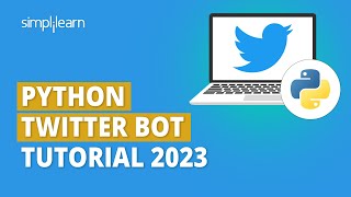 Python Twitter Bot Tutorial 2023  Automate Twitter Bot in Python  Python Projects  Simplilearn [upl. by Terena]