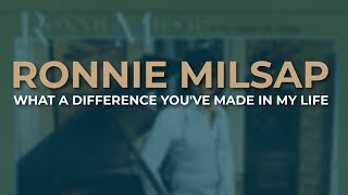 Ronnie Milsap  What A Difference Youve Made In My Life Official Audio [upl. by Lundt]