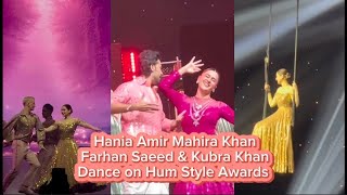 Hania Amir Mahira Khan Farhan Saeed amp Kubra Khan Dance on Hum Style Awards 2024❤️ dance viralvideo [upl. by Rector126]