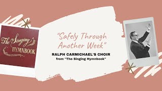 quotSafely Through Another Weekquot  Ralph Carmichaels Choir [upl. by Euphemia]