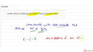 under what conditions do ethers from oxonium salts [upl. by Glassman942]