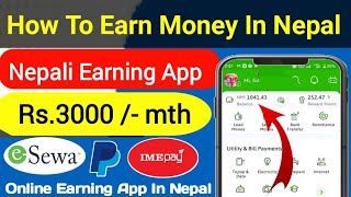 Rs 💸5000 Mth Earning App  Esewa Imepay Paypal Earning App  Online Earning App In Nepal  Money Nep [upl. by Clemente]