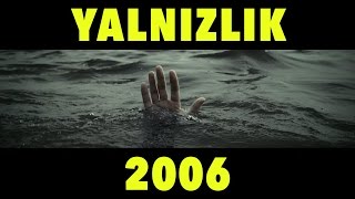 YALNIZLIK  2006 [upl. by Anrev]