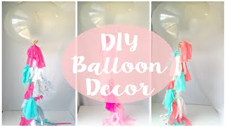 DIY Balloon Decorations [upl. by Aikemit434]