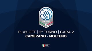 Serie A Silver Playoff  2° turno  G2  CAMERANO  MOLTENO [upl. by Iinden192]