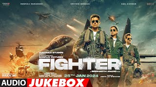 FIGHTER Audio Jukebox Hrithik RoshanDeepika PadukoneAnil Kapoor  VishalSheykhar  Siddharth A [upl. by High]