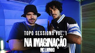 DJ TOPO LIVINHO  MTG NA IMAGINAÇÃO TOPO SESSIONS VOL1 [upl. by Adey]