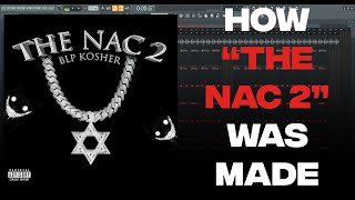 100 ACCURATE How quotThe Nac 2quot by BLP KOSHER was Made on FL Studio 21 [upl. by Teddy]