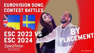 Eurovision Battles  ESC 2023 vs ESC 2024 by Placement MY OPINION [upl. by Ettelrac]