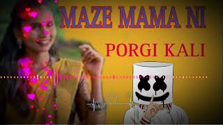 MAZE MAMA CHI PORGI KALI KALI NEW PALGHAR SONG DJ DHOLKI MIX SONG FROM DHARMPUR 2024 [upl. by Airdnaid]