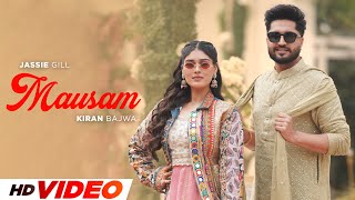 Mausam HD Video  Jassie Gill  Kiran Bajwa  Latest Punjabi Songs 2024  New Punjabi Songs 2024 [upl. by Ianthe]