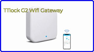 REVIEW 2024 TTlock G2 Wifi Gateway ESSENTIAL details [upl. by Sonitnatsnok]