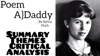 Poem Daddy by Sylvia Plath  Summary Themes and Critical Analysis [upl. by Etteniuqna132]