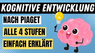 Theorie der KOGNITIVEN ENTWICKLUNG nach Piaget  Stufen der kognitiven Entwicklung  ERZIEHERKANAL [upl. by Ylekalb]