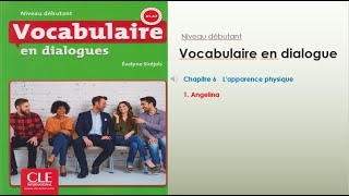 Vocabulaire en dialogues Niveau débutant  Le Piste 13 Chapitre 6 Lapparence physique 1 Angelina [upl. by Brigitta]