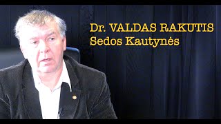 Dr Valdas Rakutis 20241008 SEDOS KAUTYNĖS vieša versija [upl. by Bright]