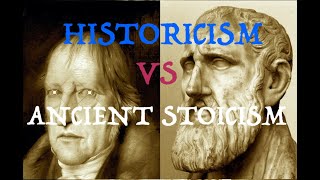 Ancient Stoicism vs Historicism [upl. by Epstein]