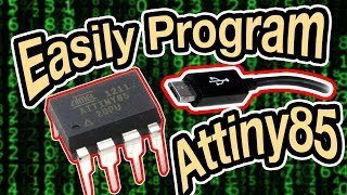 How To Easily Program The Attiny85 [upl. by Eunice924]