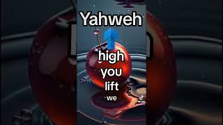 WE LIFT YOU HIGH YAHWEH god worshipandpraisesongs devotional christianity praytogod [upl. by Dream]