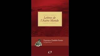 Livre Audio « Lettres de lautre monde » du Médium Spirite Chico Xavier [upl. by Bostow287]