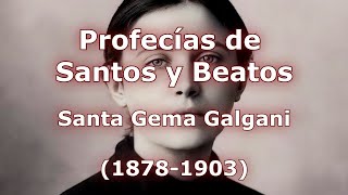 82 Profecías Santa Gema Galgani Italia [upl. by Raclima286]