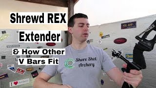 Shrewd REX Extender amp How Other V Bars Brands Fit On It [upl. by Eirffej]