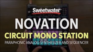 Novation Circuit Mono Station Paraphonic Analog Synthesizer and Sequencer Demo [upl. by Kinelski]