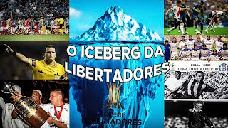 O ICEBERG DA LIBERTADORES [upl. by Sirod]