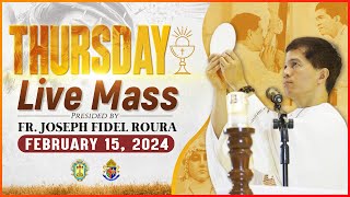 THURSDAY FILIPINO MASS TODAY LIVE  FEBRUARY 15 2024  FR JOSEPH FIDEL ROURA [upl. by Evanthe891]