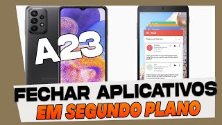 Como Fechar Aplicativos Abertos em Segundo Plano no Samsung Galaxy A23 [upl. by Sebastien]